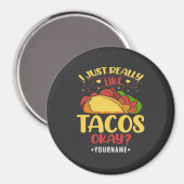 Aimant Taco Funny Dit Que J'Aime Vraiment Les Tacos (Recto/Verso)
