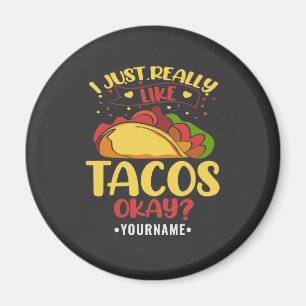 Aimant Taco Funny Dit Que J'Aime Vraiment Les Tacos
