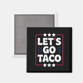 Aimant Taco Funny Let's Go Bold, Instruction Humour graph (Recto/Verso)