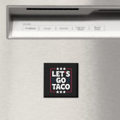 Aimant Taco Funny Let's Go Bold, Instruction Humour graph (In Situ (Lave-vaisselle))