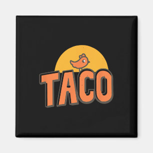 Aimant Taco - Trump abandonne toujours Funny Trump Chick