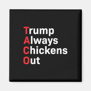 Aimant Taco Trump est toujours en train de chasser