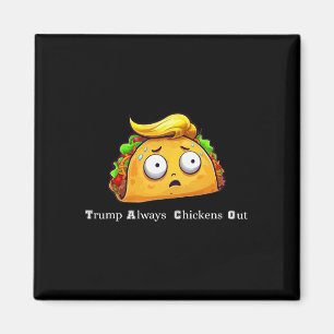 Aimant Taco Trump toujours chatouille toujours mignon All