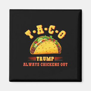 Aimant Taco Trump Toujours Se Défile Drôle Politique T.a