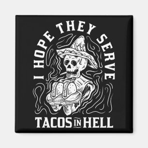Aimant Tacos Espoir des Hommes Servir des Tacos en Enfer