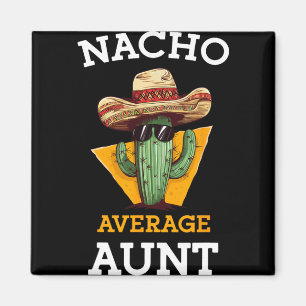 Aimant Tante moyenne nacho Tante mexicaine Famille drôle 