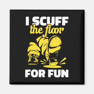 Aimant Tap Dancing I Scuff Floor For Fun Tap Dancer T