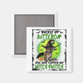 Aimant Tasse À Beurre, Tu Viens De Flipper Ma Sorcière (Recto/Verso)