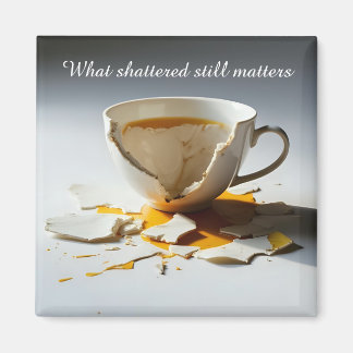 Aimant tasse à thé cassée inspirante