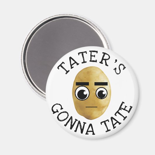 Aimant Tater's Gonna Tate (Recto/Verso)