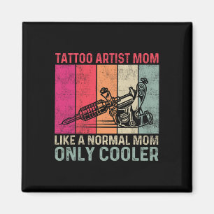 Aimant Tatouage Artiste Maman Comme Une Maman Normale Seu