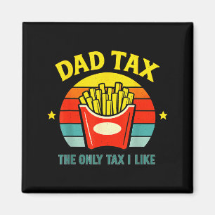 Aimant Taxe papa drôle papa bruh humour seulement taxe j'