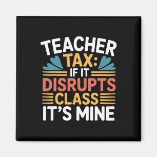 Aimant Taxe sur les enseignants si cela perturbe Cl c'est