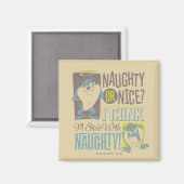 Aimant TAZ™ - Naughty ou Nice ? (Recto/Verso)