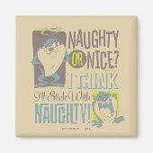 Aimant TAZ™ - Naughty ou Nice ? (Devant)