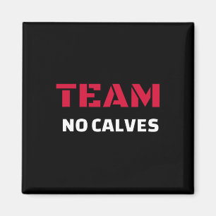 Aimant Team No Calves - Bodybuilding Fitness Meme Cadeau