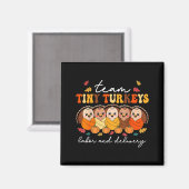 Aimant Team Tiny Turkeys Labor And Delivery Nurse Thanksg (Recto/Verso)