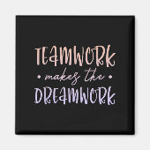Aimant Teamwork Makes The Dreamwork Employee Team Motivat (Devant)