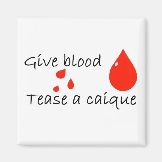 Aimant Tease un caique (Devant)