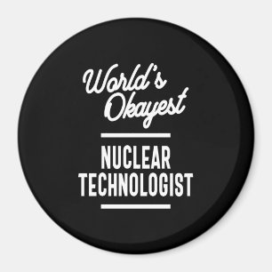 Aimant Technologue nucléaire Titre du poste Cadeau