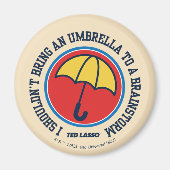 Aimant Ted Lasso | Ne devrait pas apporter le parapluie p (Devant)