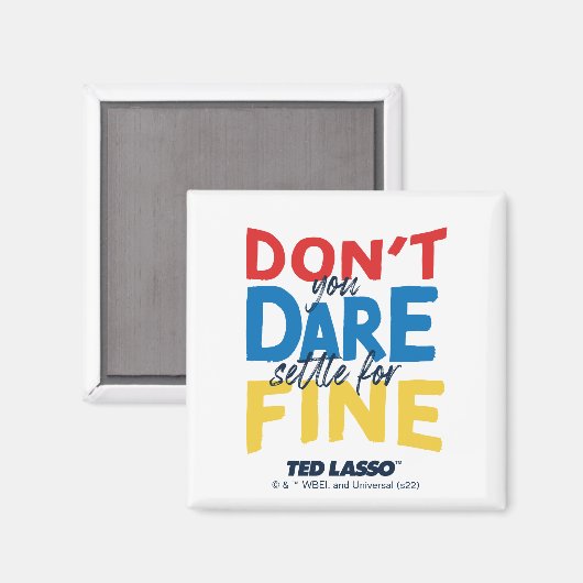 Aimant Ted Lasso | N'osez-vous pas vous fixer pour fin (Recto/Verso)