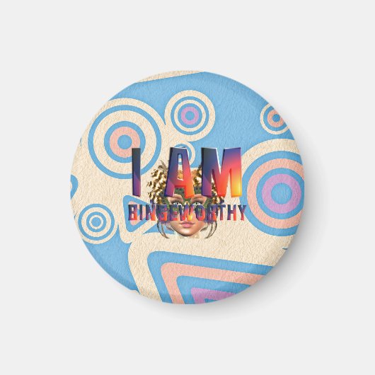 Aimant TEE I Am Bingeworthy (Devant)