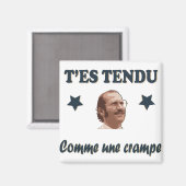 Aimant Tee - shirt Dikkenek - T'es tendu comme une crampe (Recto/Verso)