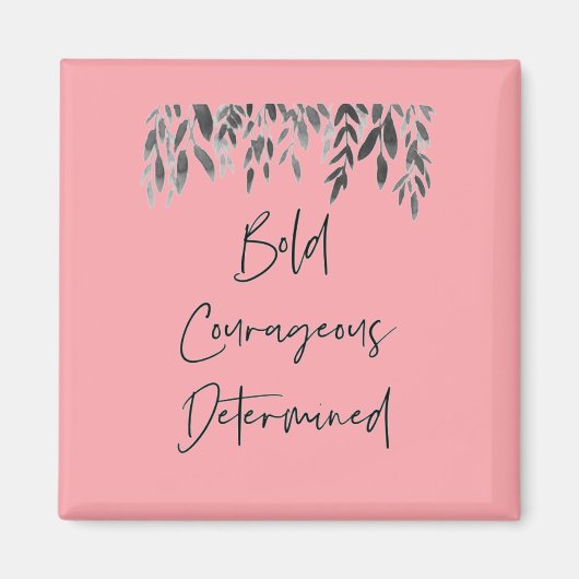 Aimant Tendance audacieuse courageuse déterminée rose (Devant)