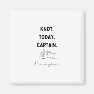 Aimant Tenue de capitaine Cruise Knot Today Birmingham Al