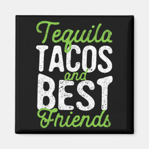 Aimant Tequila Tacos Et Les Meilleurs Amis Taco Mardi Cin