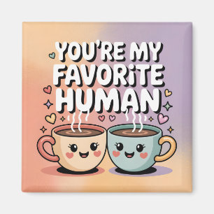 Aimant T'es Mon Humain Préféré : Design de Mug à Café Mig