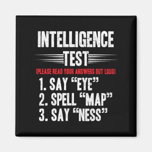Aimant Test d'intelligence des hommes, disons Eye M A P N