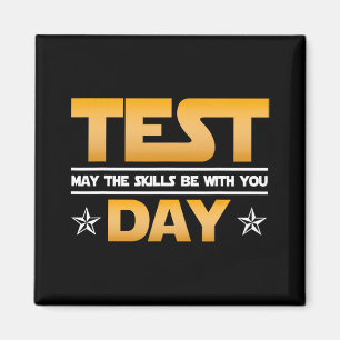 Aimant Test Jour - Que Les Compétences Soient Avec Vous À