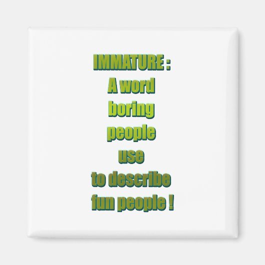 Aimant Texte drôle non mûr (Devant)