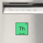 Aimant Th - Tee Hee Chimie Élément Symbole Funny Tee (In Situ (Lave-vaisselle))
