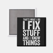 Aimant That's What I Do I Fix Stuff And I Know Things Shi (Recto/Verso)