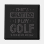 Aimant That's What I Do I Play Golf Funny Golfer (Devant)