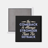 Aimant The Comeback Is Always Stronger Than The Setback  (Recto/Verso)