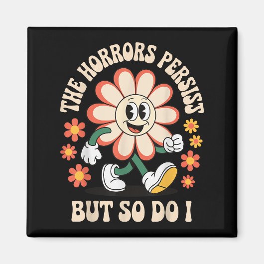 Aimant The Horrors Persist But So Do I  (Devant)