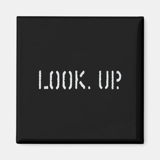 Aimant The Look Up Keep Looking Up Motivational Tees  (Devant)