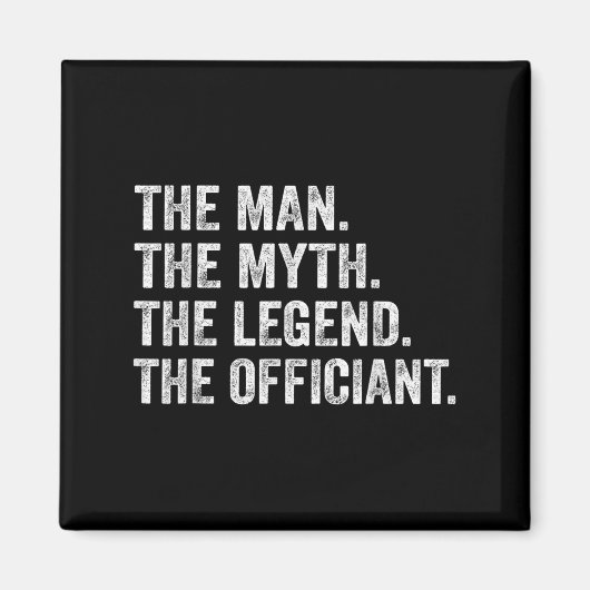 Aimant The Man The Myth The Legend The Officiant Funny Qu (Devant)