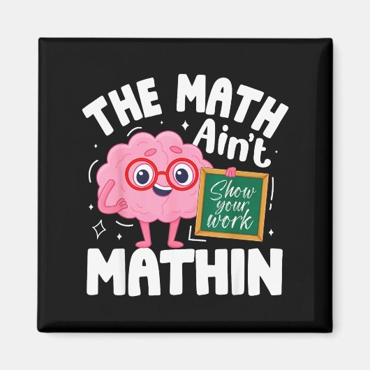 Aimant The Math Ain't Mathin Funny Math Teacher (Devant)