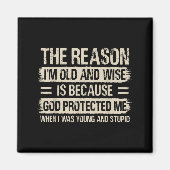 Aimant The Reason I'm Old And Wise Insrational Christian  (Devant)
