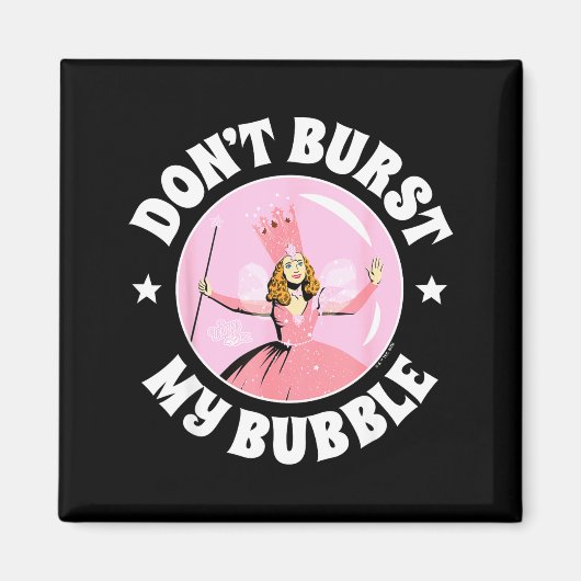 Aimant The Wizard Of Oz - Don't Burst My Bubble  (Devant)