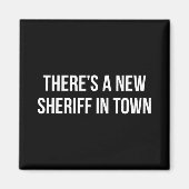 Aimant There's A New Sheriff In Town - (Devant)