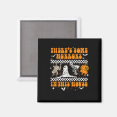 Aimant There's Some Horrors In this House Halloween Ghost (Recto/Verso)