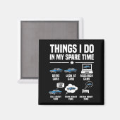 Aimant Things I Do In My Spare Time Funny Car Guy Car Ent (Recto/Verso)