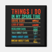 Aimant Things I Do In My Spare Time Funny Car Lovers (Devant)