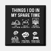 Aimant Things I Do In My Spare Time Roller Coaster Fan De (Devant)